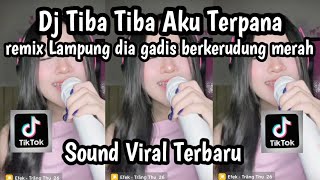 Download lagu DJ REMIX LAMPUNG TIBA TIBA AKU TERPANA ( REMIX LAMPUNG DIA GADIS BERKERUDUNG MERAH) SOUND TERBARU  mp3