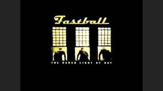 Fastball - Funny How it Fades Away