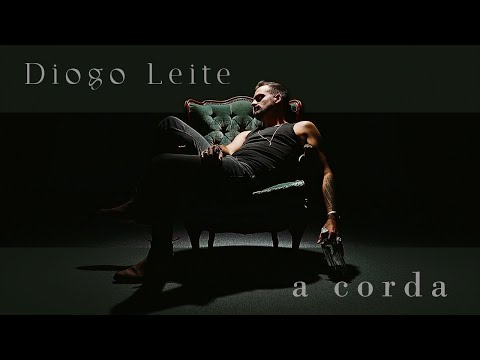 Diogo Leite - A Corda (Vídeo Oficial)