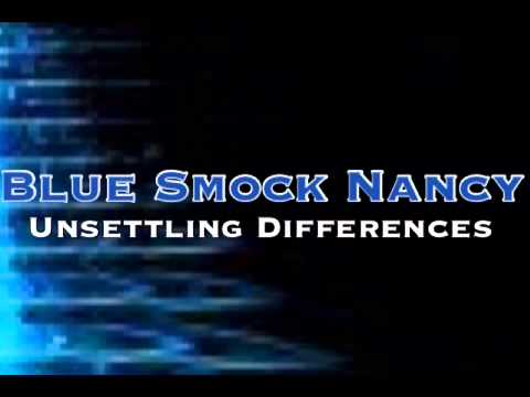 Blue Smock Nancy - Unsettling Differences