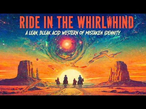 Ride in the Whirlwind (1966) — A Lean, Bleak Acid Western of Mistaken Identity