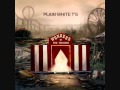 13 - Make It Up As You Go - Plain White T's