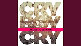 My Heart Is So Heavy (Acoustic Version)