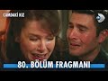 Camdaki Kız 80 Bölüm Fragmanı 1 Haziran Perşembe