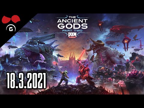 DOOM Eternal: The Ancient Gods – Part Two | 18.3.2021 | @TheAgraelus