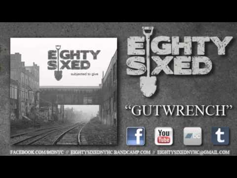 Eighty-Sixed (86'd): GutWrench