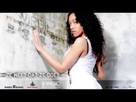 Virgil Ft. Nino, Joshua & Reflex- Ze weet dat ze doet.(Prod.By DJ Kya)
