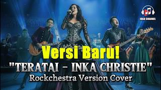 Download lagu 🎶 Teratai - Inka Christie ( Rockchestra Version Cover) | Wajib viral ini enak banget mp3