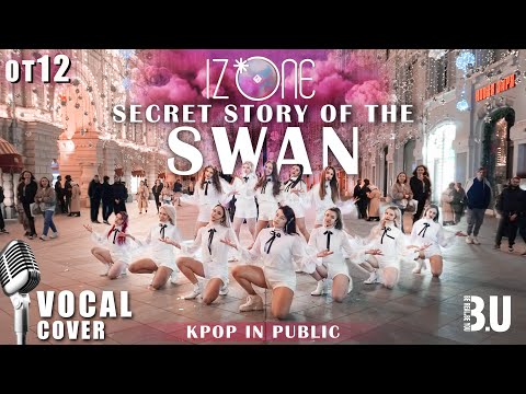 [KPOP IN PUBLIC] IZ*ONE '아이즈원' - Secret Story of the Swan | Vocal & Dance Cover by be.you