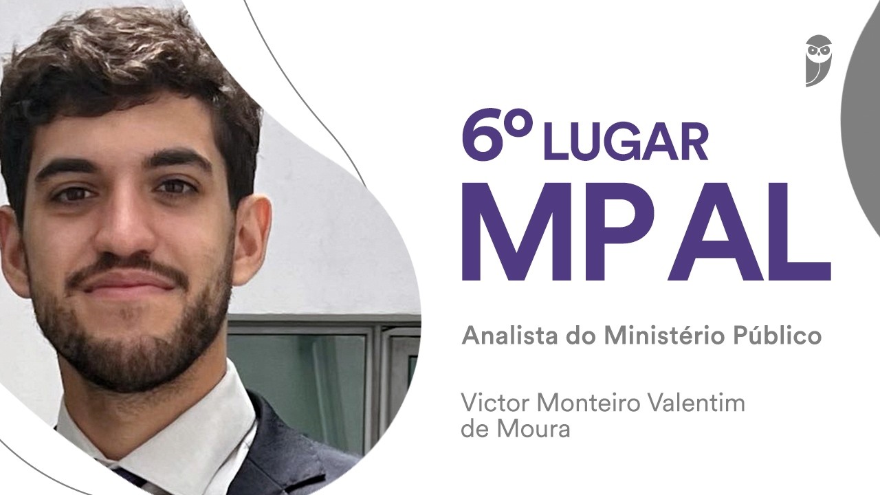 MP AL: Entrevista com Victor Monteiro, aprovado em 6º lugar para Analista - área Jurídica