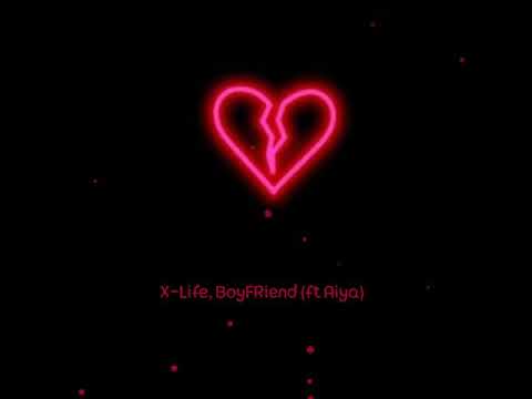 X-Life, BoyFRiend (ft Aiya) Душа расстамана
