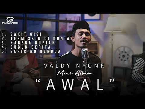 VALDY NYONK - "AWAL"  (OFFICIAL MINI ALBUM)