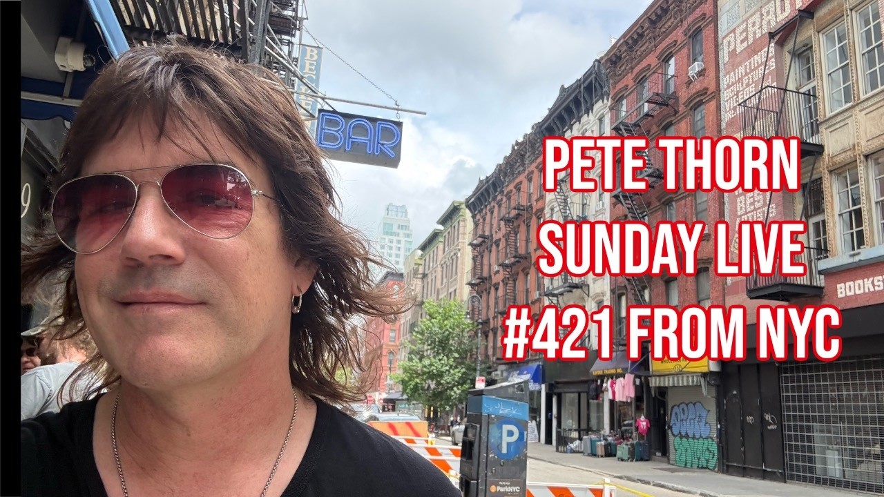 PETE THORN SUNDAY LIVE #421 from NYC