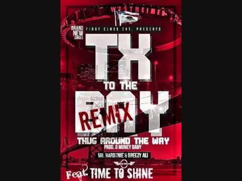 **NEW**First Class Ent.-TX To The Bay [Remix] Ft.Time To Shine (Banger)