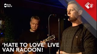 Racoon - 'Hate To Love' live | NPO Radio 2