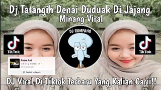 Download lagu DJ TATANGIH DENAI DUDUAK DI JAJANG NAMPAK PALAMINAN LAH TAPASANG  VIRAL DITIKTOK YANG KALIAN CARII!! mp3 Download lagu DJ TATANGIH DENAI DUDUAK DI JAJANG NAMPAK PALAMINAN LAH TAPASANG  VIRAL DITIKTOK YANG KALIAN CARII!! mp3