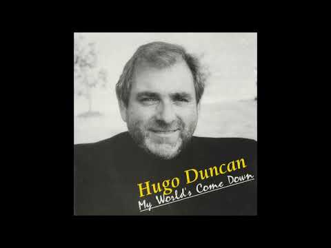 Hugo Duncan - Cry Cry Again - From My World's Come Down 1994 Album - Rare - Track 2