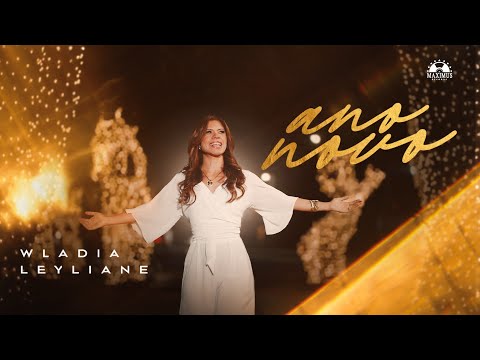 Wladia Leyliane - Ano Novo (Clipe Oficial Maximus Records)