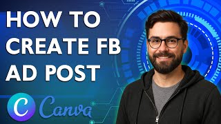 How To Create Facebook Ad Post In Canva [2026 Guide]q