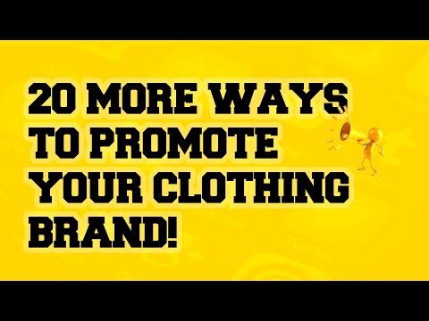 20 MORE WAYS TO PROMOTE YOUR CLOTHING BRAND IN 2022! [UNDISCOVERED]