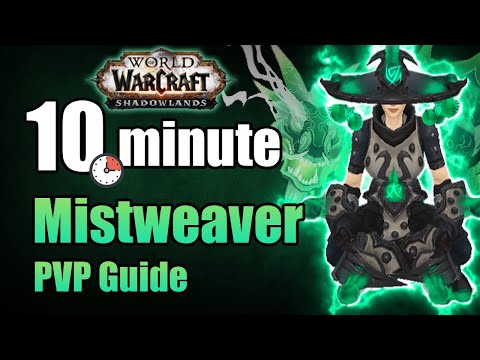 Shadowlands 9.0.2 Mistweaver Monk PVP Guide in under 10 minutes | WoW