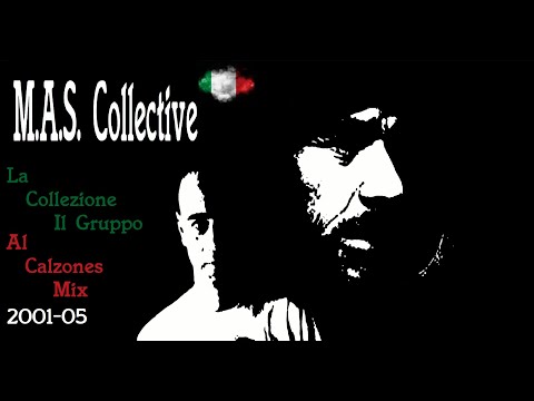 M.A.S. Collective  - La Collezione Il Gruppo 2001-05 Al Calzone Mix