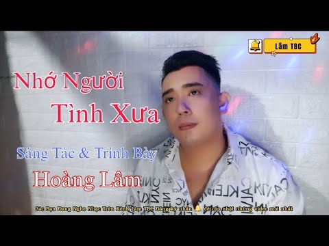 Nhớ người tình xưa - Hoàng Lâm