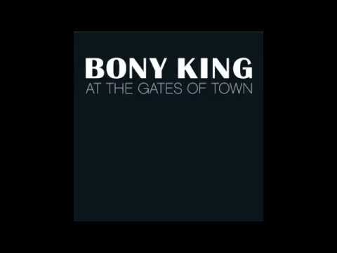 Bony King - At the gates of town