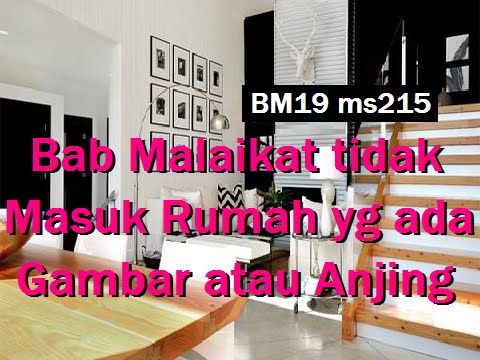 2012/07/10 Ustaz Shamsuri 744 - Bab Malaikat tidak Masuk Rumah yg ada Gambar atau Anjing -BM19ms215
