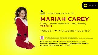 Mariah Carey - Jesus Oh What a Wonderful Child (Official Audio)