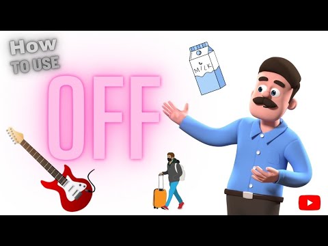 THE SIMPLE WORD "OFF" AND SOME OF ITS USES ...