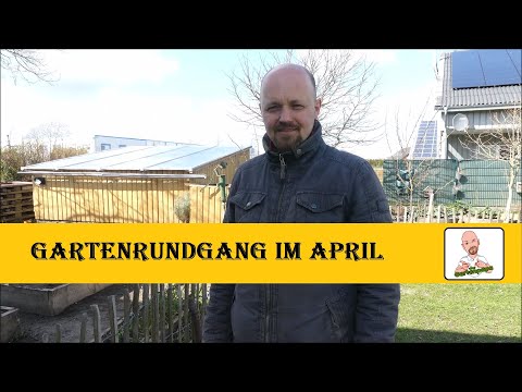 Gartenrundgang im April