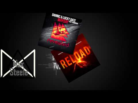 Mayday vs. Reload (Dannic Mashup) - Dannic & Lucky Date vs. Sebastian Ingrosso