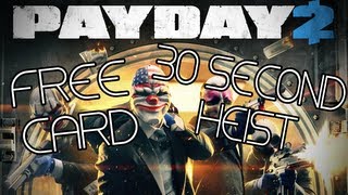 preview picture of video 'PAYDAY 2 - 30 SECOND HEIST/FREE CARD'
