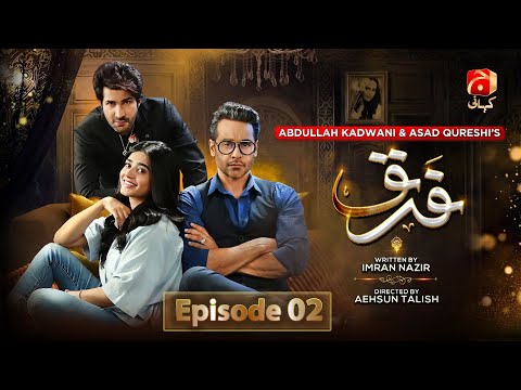 Farq Episode 02 - Ft. Faysal Quraishi - Sehar Khan - Adeel Chaudhry - Geo Kahani