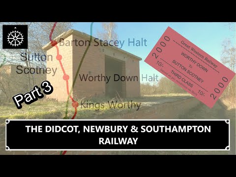 The Didcot  Newbury & Southampton Railway, Part 3, Worthy Down to Sutton Scotney
