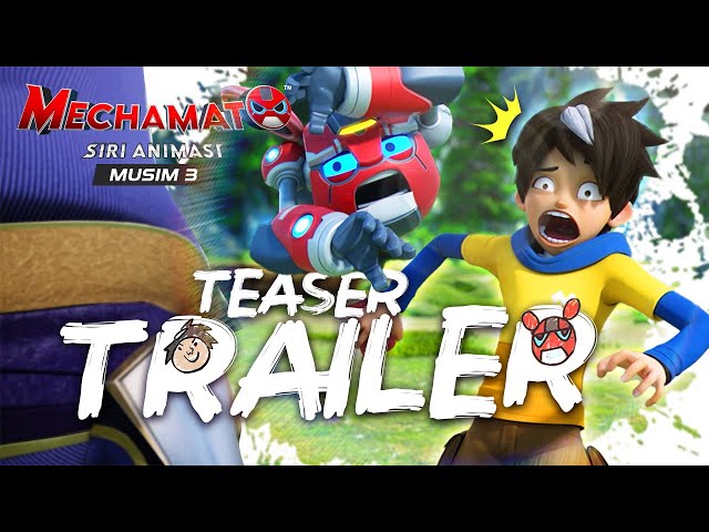 OFFICIAL TEASER | Mechamato Musim 3