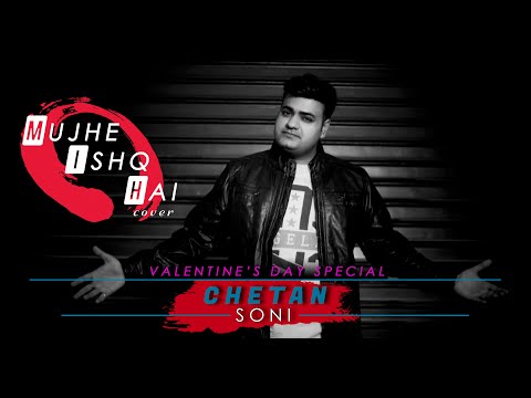 Muje ishq h tujhi se cover by chetan soni 