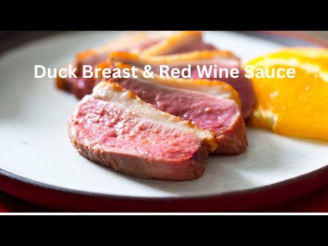 Duck Breast with a Red Wine Sauce!