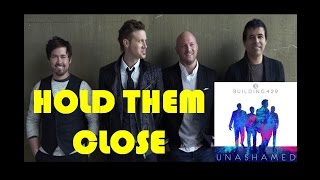 Building 429 - Hold Them Close (Lyrics)