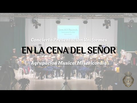 4K  I En la Cena del Señor I José Manuel Mena Hervás I Presentación Uniformes