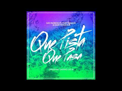 Que Pista Que Pasa -  Gio Padron Feat Tony Garcia & Kaar Wonkaa 2018 Original Latino