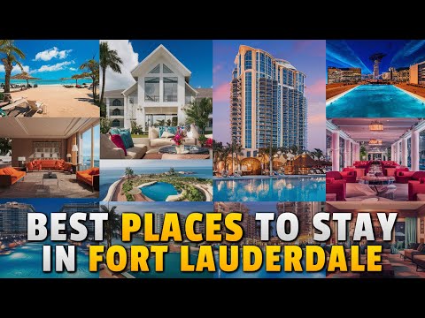 Best Places to Stay in Fort Lauderdale | Best hotels in Fort Lauderdale