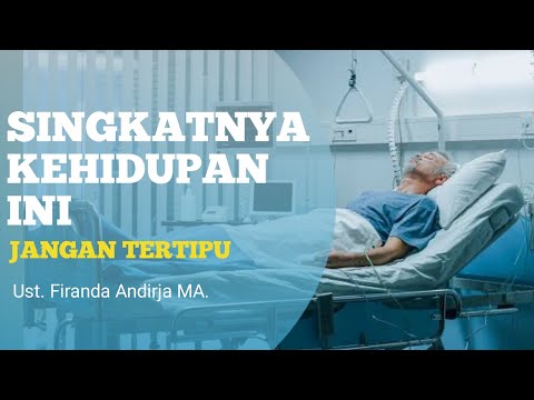 SINGKATNYA KEHIDUPAN DUNIA INI - USTADZ FIRANDA ANDIRJA MA. #kajiansunnah #ceramahsingkat