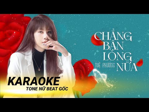 Chẳng bận lòng nữa (Beat nữ) - Tuệ Phương