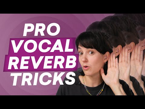 10 Vocal Reverb Tips for Pro Sounding Vocal Mixes