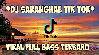 Download lagu DJ SARANGHAE TIKTOK YANG LAGI VIRAL FULL BASS TERB... mp3