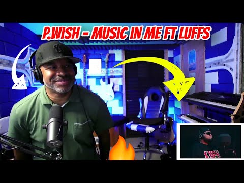 P.Wish - Music in Me ft LUFFS - Producer Reaction