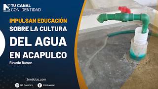 Impulsan educación sobre la cultura del agua en Acapulco