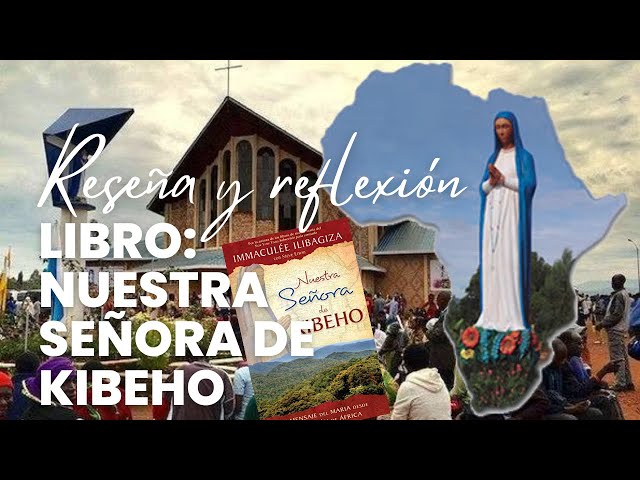 Vídeo relacionado con Nuestra Señora de Kibeho: María habla al mundo desde el corazón de África (SIN COLECCION)